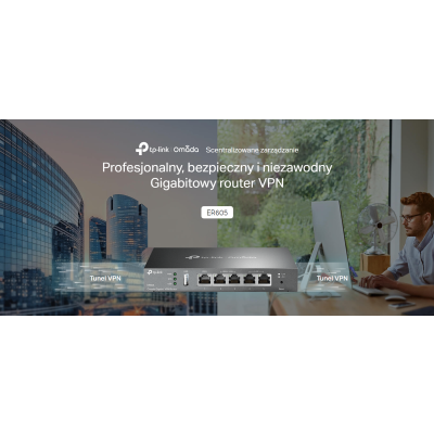 TP-LINK ER605 Gigabitowy router VPN Omada